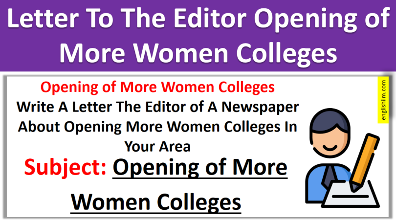 A Letter To Editor Of a Newspaper For Opening Women Colleges